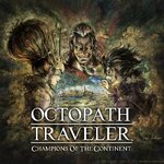 Octopath Traveler: Champions of the Continent